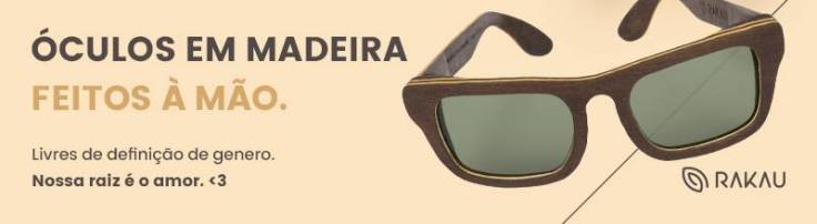 Use o código RKNPL5 na compra do seu óculos de madeira e ganhe 5% de desconto do Ainda Que Tardia!